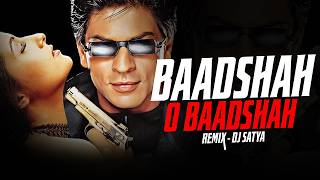 Baadshah O Baadshah | DJ Satya Remix | Shahrukh Khan & Twinkle Khanna | 2026