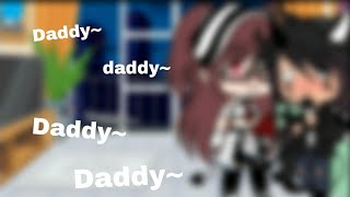 💫•||•Everyone calls me daddy~•||•/Meme/💫 {Yuri}