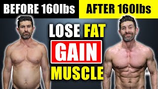 How to Lose Fat AND Gain Muscle at the Same Time (3 Step Science-Based Plan)