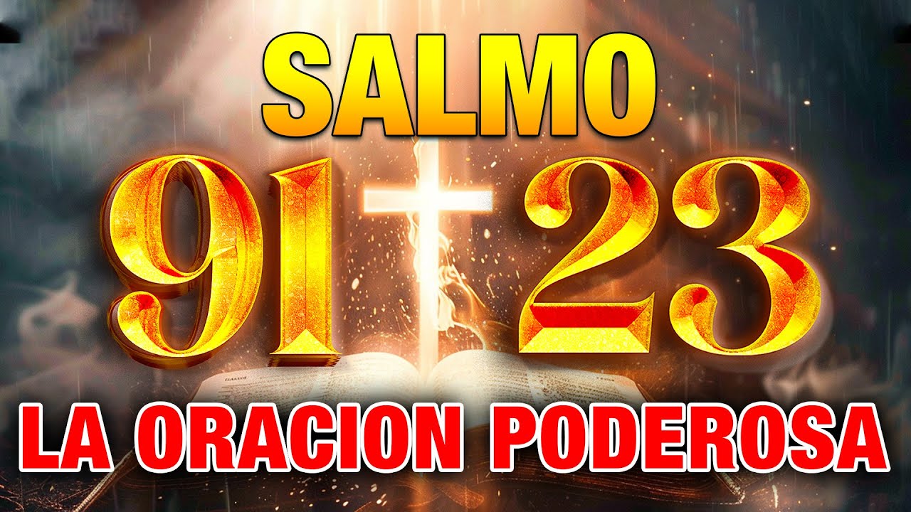 SALMO 91 Y SALMO 23 | ORACION POR LOS HIJOS - YouTube