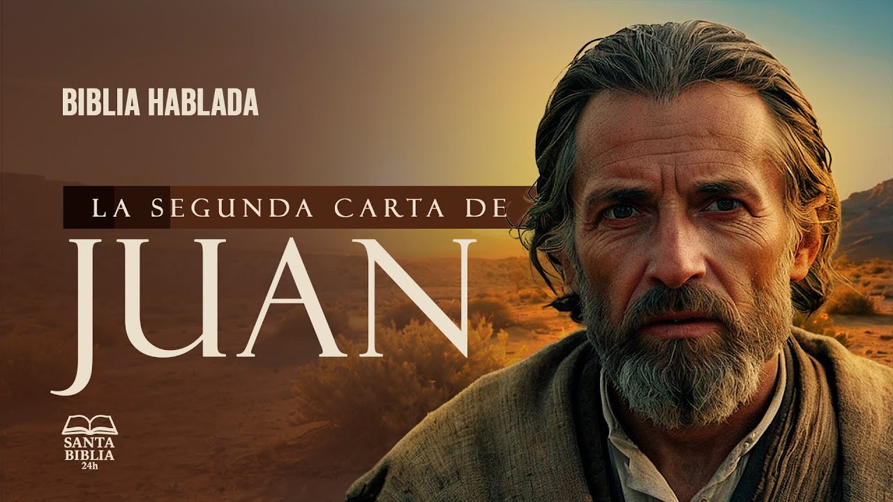 La Segunda Carta de Juan | Biblia Hablada | Versión Completa