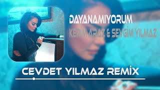 Kerim Araz & Sevgim Yılmaz - Dayanamıyorum ( Cevdet Yılmaz Remix ) Resimi