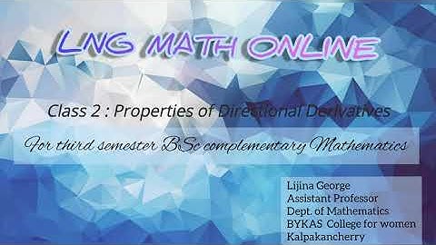 PROPERTIES OF DIRECTIONAL DERIVATIVE  [CLASS 2] (For 3rd semester BSc complementary mathematics)
