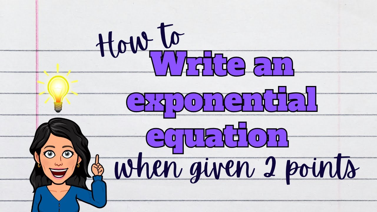 Write an Exponential Equation when Given 2 Points - YouTube