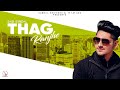 Thag ranjhe  sabi sundal  new punjabi songs 2019