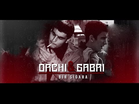 Orchi V Gabri - Bir Sigara (Audio)