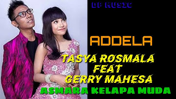 TERBARU TASYA ROSMALA FEAT GERRY MAHESA - ASMARA KELAPA MUDA
