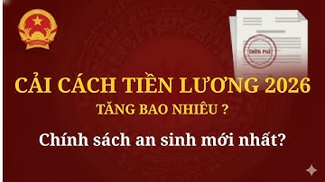 Cải Cách Tiền Lương 2026: Lương Công Chức, Viên Chức TĂNG BAO NHIÊU? Chi Tiết Gói An Sinh Mới Nhất