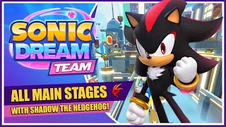 ALL MAIN STAGES WITH SHADOW! - Sonic Dream Team [100% Playthrough]