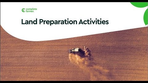 How To Prepare Your Land For Farming