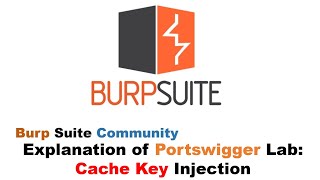 Burp Suite Community - Explaining Cache Key Injection
