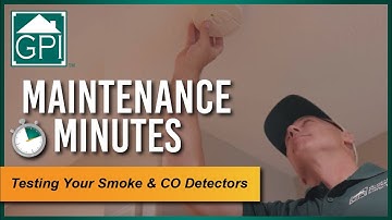 How to Test Your Smoke and Carbon Monoxide Detectors | GPI Maintenance Minutes
