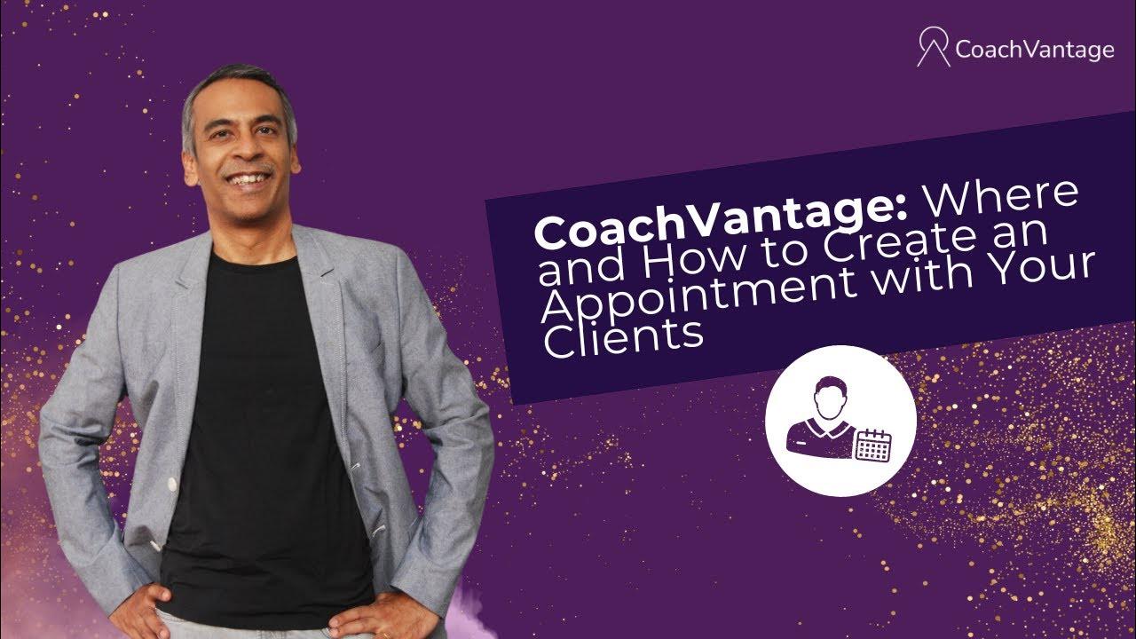 Where and How to Create an Appointment with Your Clients in CoachVantage