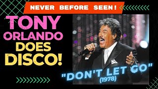 Tony Orlando does Disco!  1978  Don't Let Go [Original Mix]
