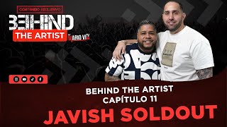 Behind The Artist: Javish SoldOut, su historia en Machete Music, El Trap en el 2016 y Flow La Movie