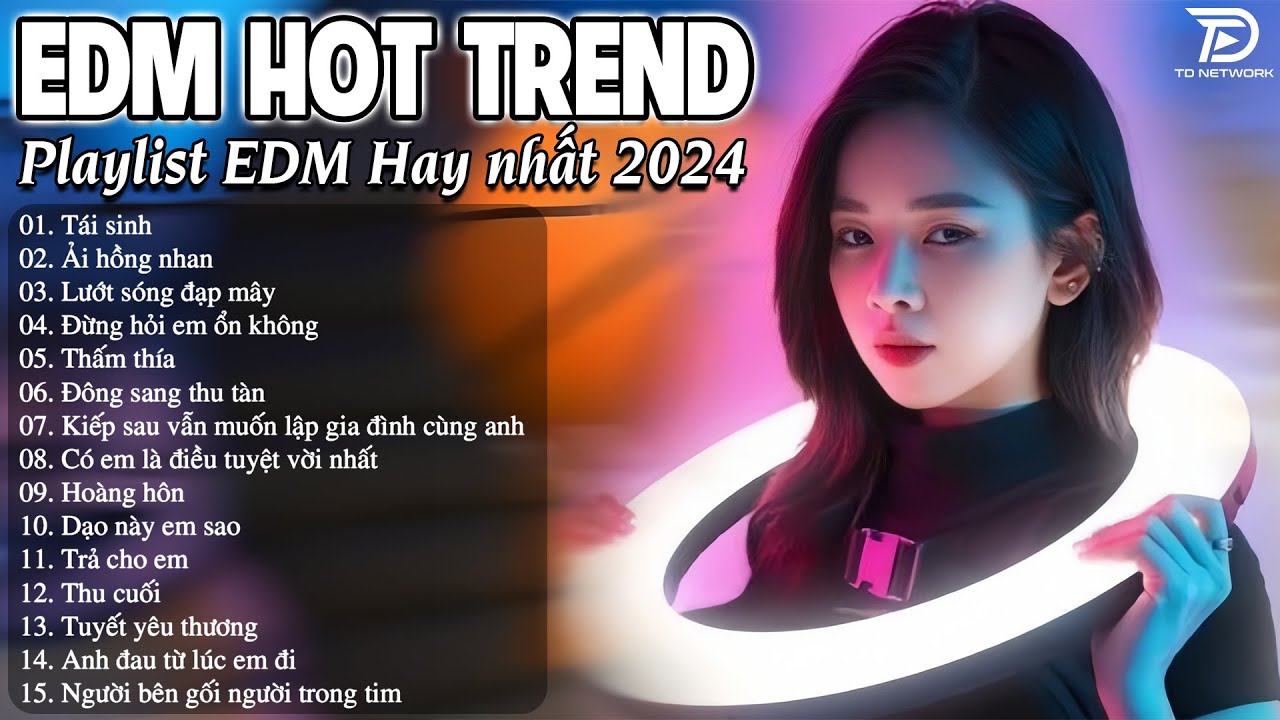 Tái Sinh Remix ♫ BXH Nhạc Trẻ EDM Hot Trend TRIỆU VIEW - Top 15 Bản EDM TikTok Hot Trend