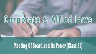 Meeting of Board and its Power | Provision of Related Party Section 188 | Class 21
