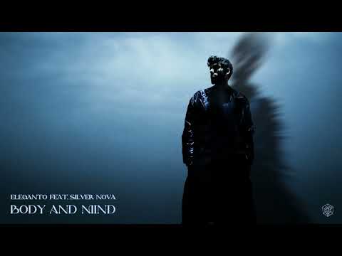 Eleganto - Body And Mind (feat. Silver Nova)