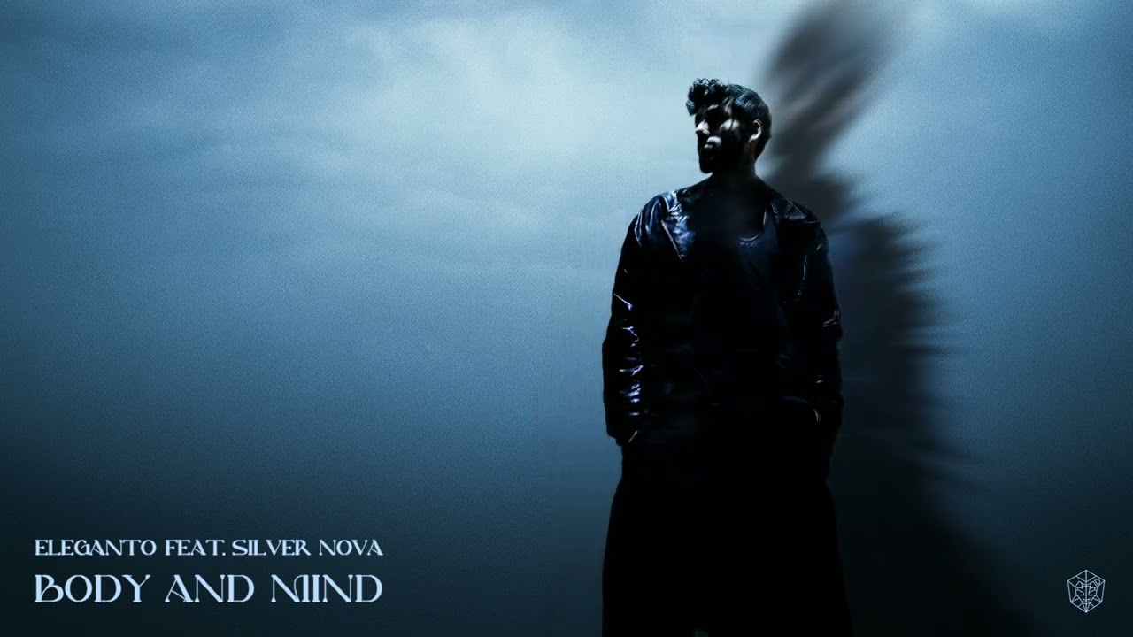 Eleganto - Body And Mind (feat. Silver Nova)