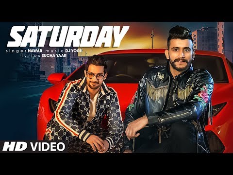 Saturday: Nawab (Full Song) Dj Yogii | Sucha Yaar | Latest Punjabi Songs 2019