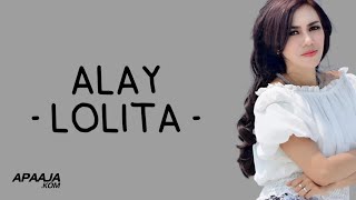 Lolita - Alay (Lirik Lagu)