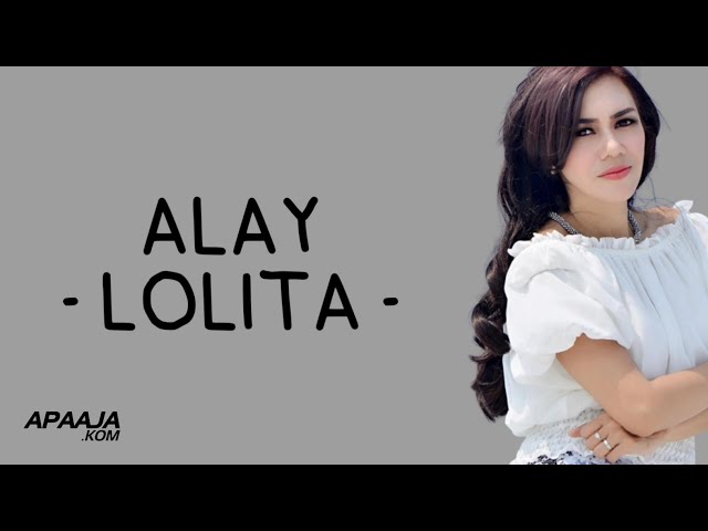 Lolita - Alay (Lirik Lagu) class=