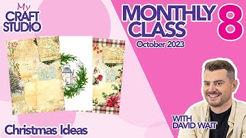 Christmas Ideas | My Craft Studio Craft Along | October David | Highlight Crafts
