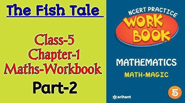 The Fish Tale Class‐5 Chapter‐1 Maths‐Workbook (Part-2) fully solved exercise #ncertthemind