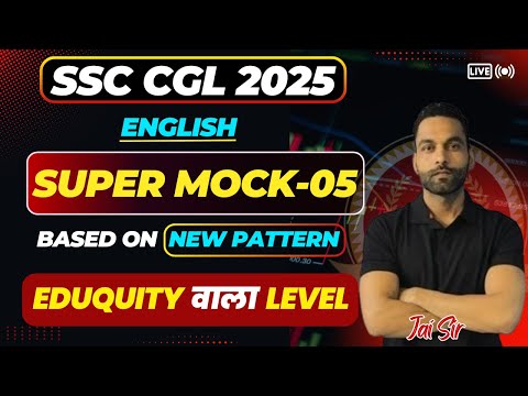 SUPER MOCK - 05 FOR SSC CGL 2025 || BASED ON NEW PATTERN🔥|| Jai Sir