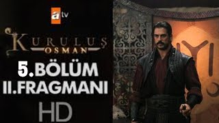 Kuruluş Osman 5.Bölüm 2. Fragman Kuruluş Osman 5.Bölüm