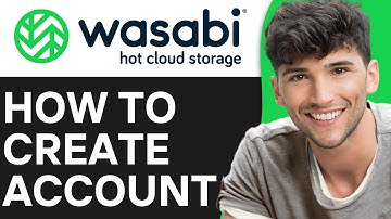 How to Create an Account on Wasabi and Use It (2024)