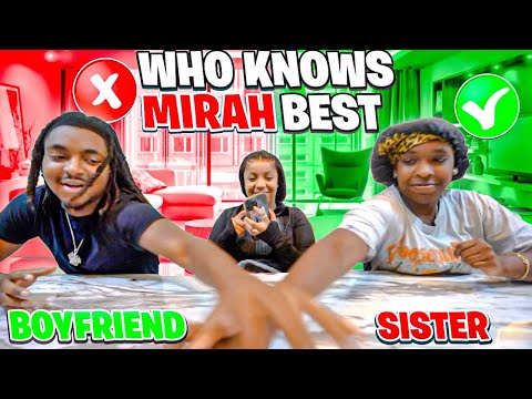 WHO KNOW'S MIRAH BEST BOYFRIEND VS SISTER