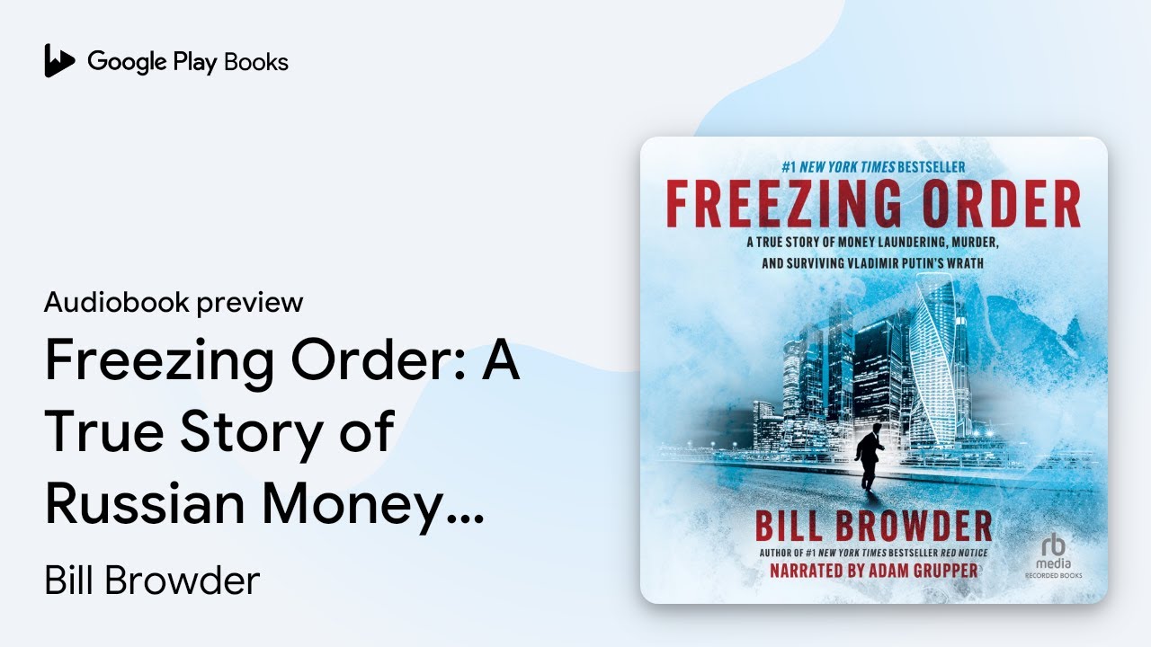 Freezing Order: A True Story of Russian Money… by Bill Browder · Audiobook preview