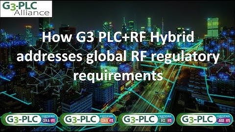 How G3-Hybrid PLC+RF addresses global RF regulatory requirements