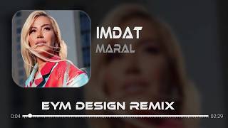 Yâr Senin Adını Şehirlere Yazarım - Maral - İmdat ( Eym Design Remix )