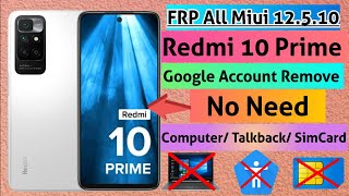 Redmi 10 Prime FRP Bypass MIUI 12.5.10 | Redmi Miui 12.5 Android 11 FRP |Redmi google account remove