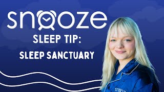 Back to Snooze - Sleep Tips: How to Create a Sleep Sanctuary For the Ultimate Snooze