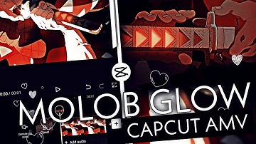 @Molob GLOW EFFECT LIKE AFTER EFFECTS | CAPCUT AMV/EDIT TUTORIAL