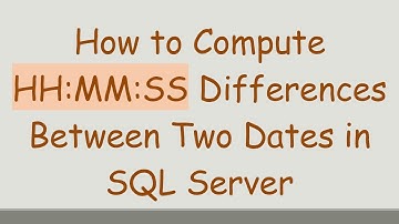 How to Compute HH:MM:SS Differences Between Two Dates in SQL Server