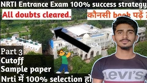 Nrti entrance exam preparation strategy, Sample paper, Cutoff, 100% success, nrti review part 3.