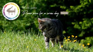 【piano BGM×猫 vol01】Piano piece for a serene day.　〜穏やかな一日を過ごすためのピアノBGM♪〜 #bgm #piano #cat