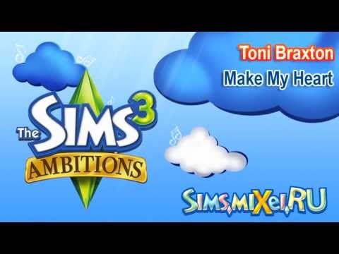 Toni Braxton - Make My Heart - Soundtrack The Sims 3 Ambitions