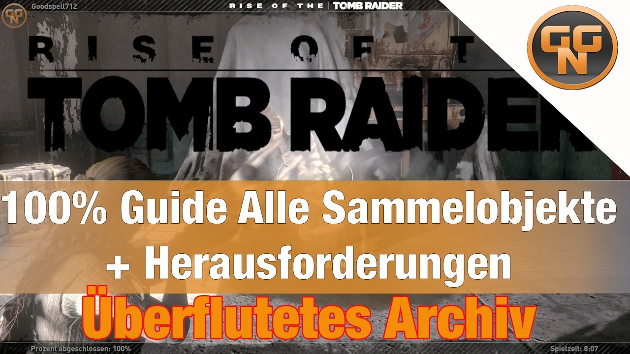 Rise Of The Tomb Raider überflutetes Archiv Rise of the Tomb Raider - Überflutetes Archiv - Alle Sammelgegenstände