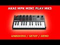 AKAI MPK Mini PLAY MK3 UNBOXING SETUP DEMO AKAI MPK Mini PLAY MK3 UNBOXING SETUP DEMO