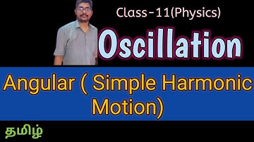 Angular Simple Harmonic Motion | Class- 11 Physics | Inbaraj Sir