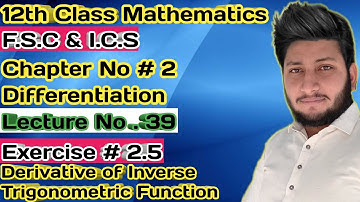 12th Class Mathematics || Ch 2 Differentiation || Derivative of Inverse Trigonometry Function