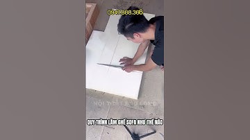 Quy trình làm ghế sofa sẽ như thế nào  #sofabaolong