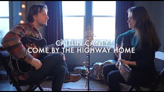 "Come by the Highway Home" Caitlin Canty with Chris Eldridge