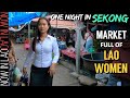 One Night in Sekong - Market Full of Lao Women | Now in Lao