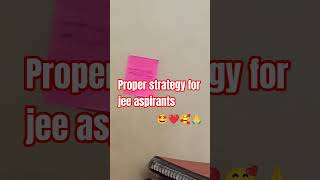 proper strategy for jee aspirants. #new #strategy #studentlife #study #ytshorts #viralvideo #jee 🙏🥰